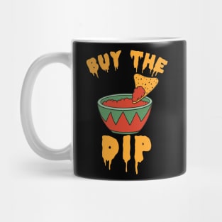 Buy The Dip - Crypto Hodl Btc Eth Doge Cryptocurrency To The Moon Mug